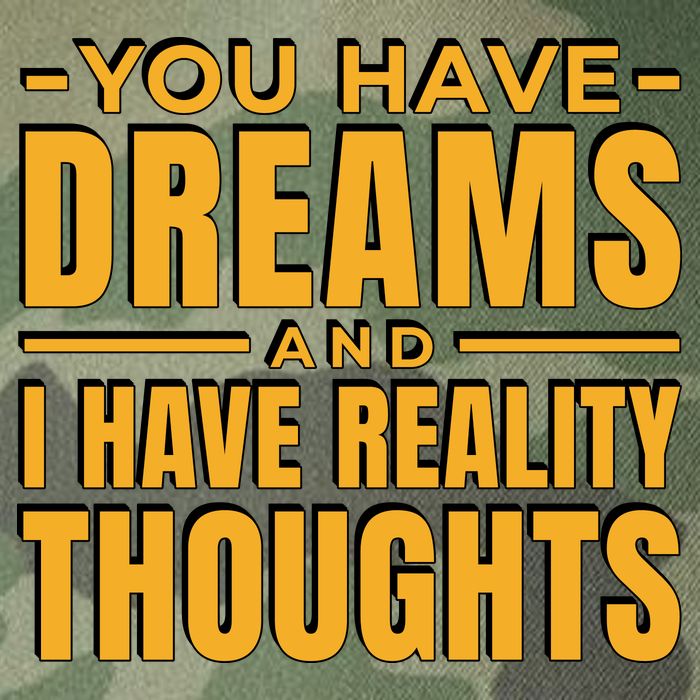 You Have Dreams And I Have Reality Thoughts Funny Quote Legacy Tie Dye Trucker Hat