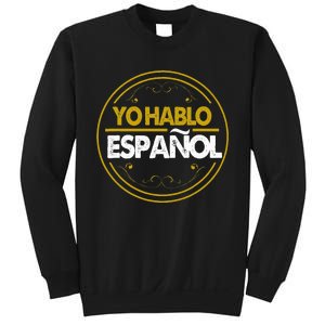 Yo Hablo Espanol Speak Languages Sweatshirt