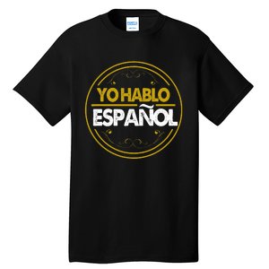 Yo Hablo Espanol Speak Languages Tall T-Shirt