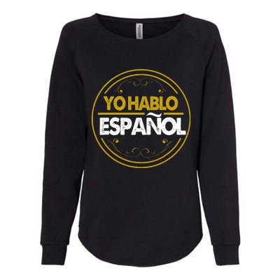 Yo Hablo Espanol Speak Languages Womens California Wash Sweatshirt