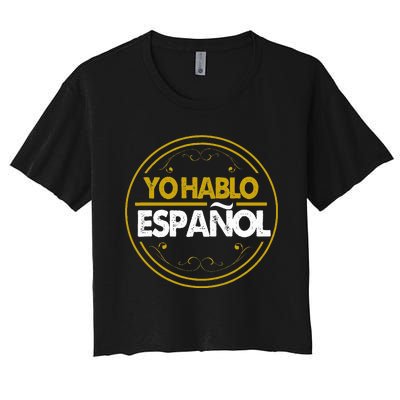 Yo Hablo Espanol Speak Languages Women's Crop Top Tee