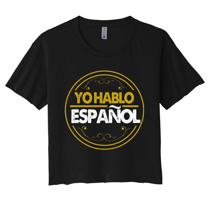 Yo Hablo Espanol Speak Languages Women's Crop Top Tee