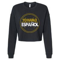 Yo Hablo Espanol Speak Languages Cropped Pullover Crew