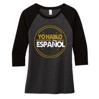 Yo Hablo Espanol Speak Languages Women's Tri-Blend 3/4-Sleeve Raglan Shirt