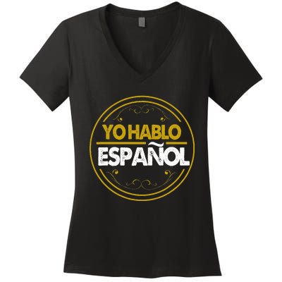 Yo Hablo Espanol Speak Languages Women's V-Neck T-Shirt