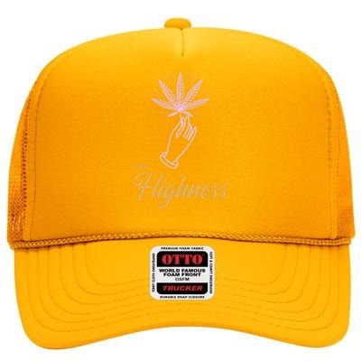 Your Highness Funny Weed Cannabis Marijuana 420 Stoner Gifts High Crown Mesh Back Trucker Hat