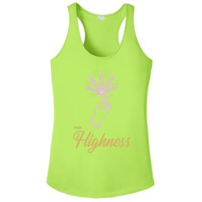 Your Highness Funny Weed Cannabis Marijuana 420 Stoner Gifts Ladies PosiCharge Competitor Racerback Tank