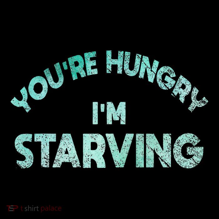 YouRe Hungry Gym IM Starving Workout Always Fitness Kids T-Shirt
