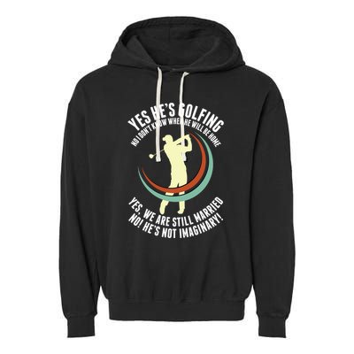 Yes HeS Golfing Funny Golf Husband Wife Golfer Cute Gift Garment-Dyed Fleece Hoodie