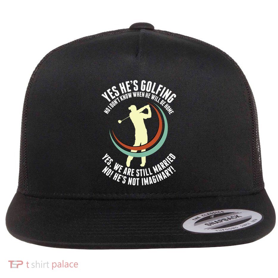 Yes HeS Golfing Funny Golf Husband Wife Golfer Cute Gift Flatbill Hat