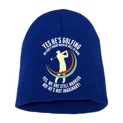 Yes HeS Golfing Funny Golf Husband Wife Golfer Cute Gift Short Acrylic Beanie