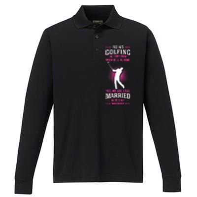 Yes He's Golfing Golf Putter Par Golfer Birdie Bogey Eagle Performance Long Sleeve Polo