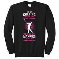 Yes He's Golfing Golf Putter Par Golfer Birdie Bogey Eagle Tall Sweatshirt