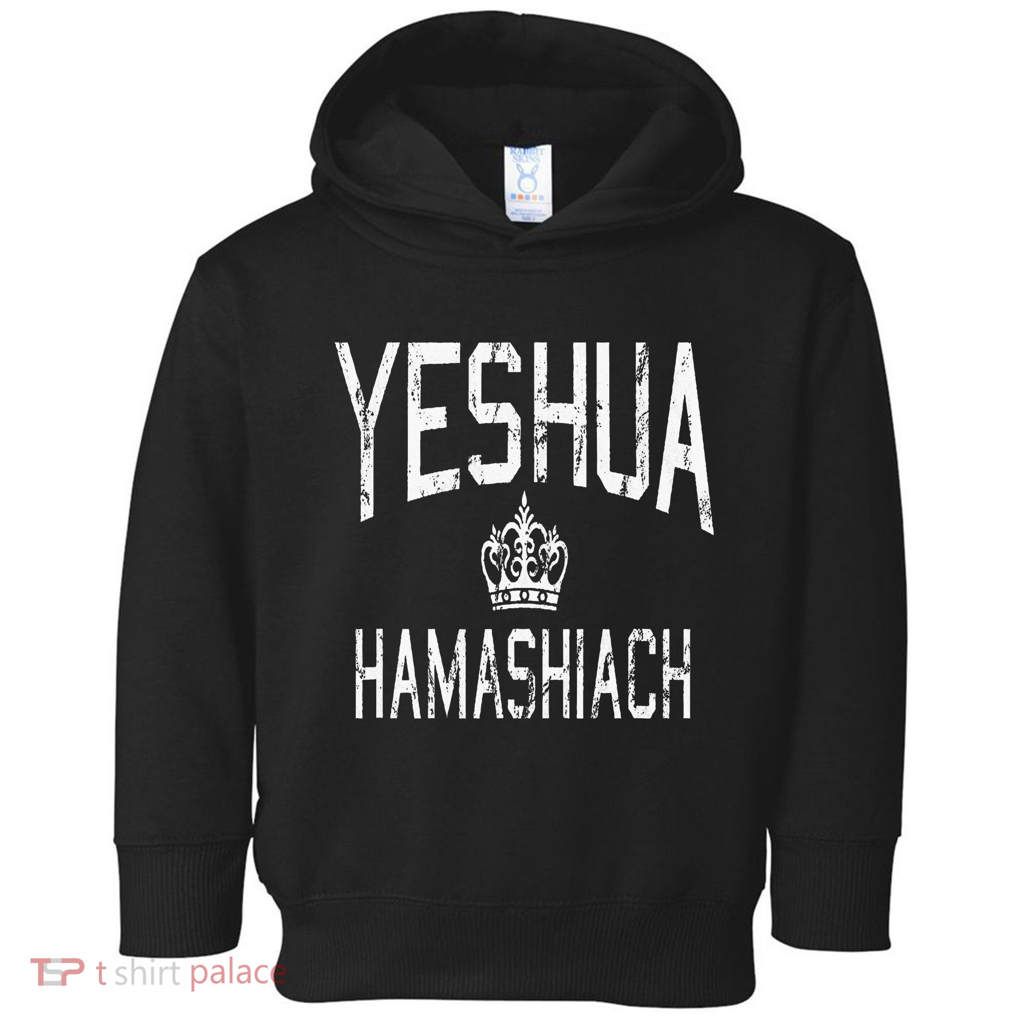 Yeshua Hamashiach Hebrew Jesus The Messiah Toddler Hoodie