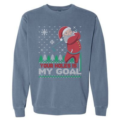 Your Hole Is My Goal Santa Claus Golf Garment-Dyed Sweatshirt