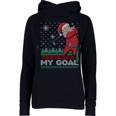 Your Hole Is My Goal Santa Claus Golf Womens Funnel Neck Pullover Hood