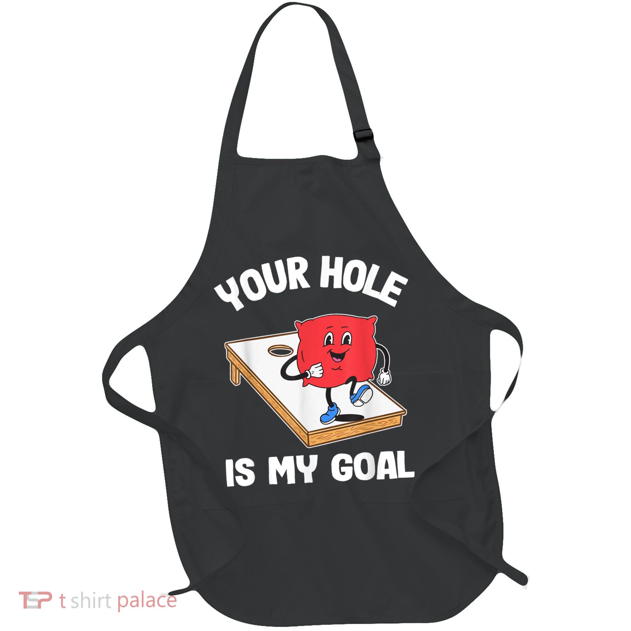 Your Hole Is My Goal Corn Hole Bean Bag Sarcastic Cornhole Apron
