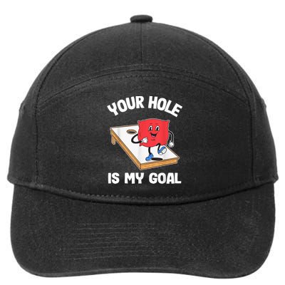 Your Hole Is My Goal Corn Hole Bean Bag Sarcastic Cornhole 7-Panel Snapback Hat