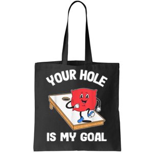 Your Hole Is My Goal Corn Hole Bean Bag Sarcastic Cornhole Tote Bag