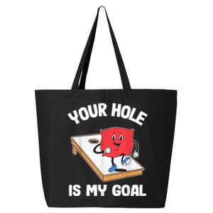 Your Hole Is My Goal Corn Hole Bean Bag Sarcastic Cornhole 25L Jumbo Tote