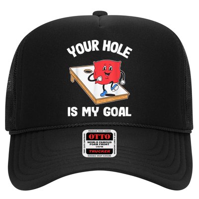 Your Hole Is My Goal Corn Hole Bean Bag Sarcastic Cornhole Trucker Hat