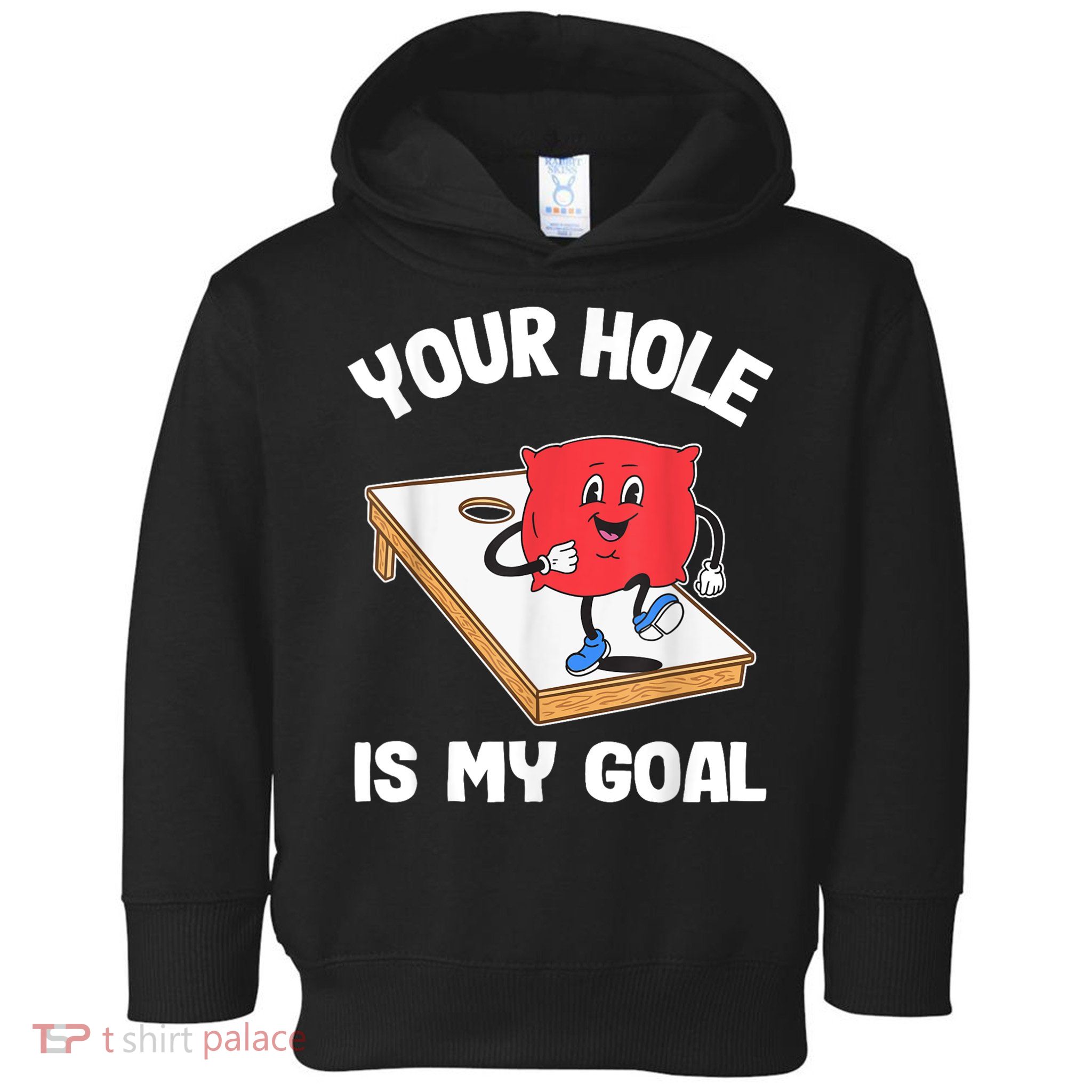 Your Hole Is My Goal Corn Hole Bean Bag Sarcastic Cornhole Toddler Hoodie