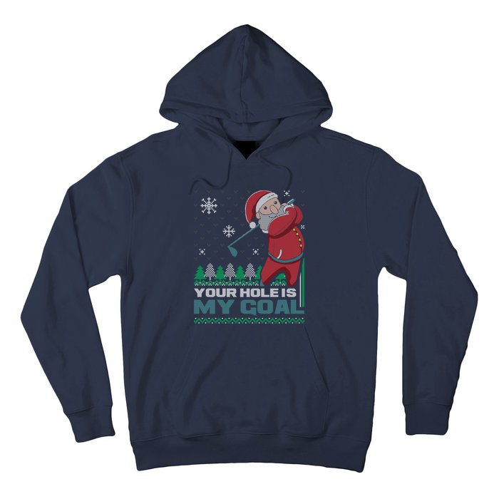 Your Hole Is My Goal Santa Claus Golf Ugly Christmas Sweater Hoodie