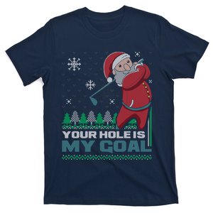 Your Hole Is My Goal Santa Claus Golf Ugly Christmas Sweater T-Shirt