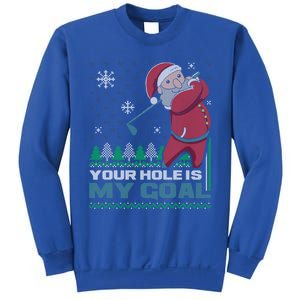 Your Hole Is My Goal Santa Claus Golf Ugly Christmas Cool Gift Sweatshirt