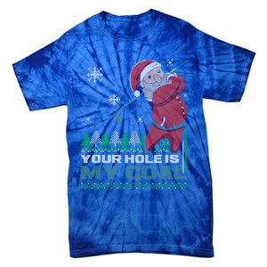 Your Hole Is My Goal Santa Claus Golf Ugly Christmas Cool Gift Tie-Dye T-Shirt