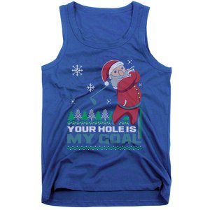 Your Hole Is My Goal Santa Claus Golf Ugly Christmas Cool Gift Tank Top