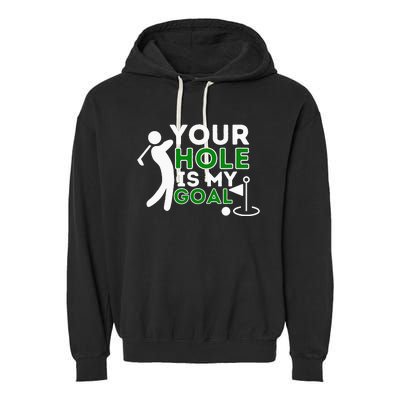 Your Hole Is My Goal - Golf Player Golfing Humor Pun Garment-Dyed Fleece Hoodie