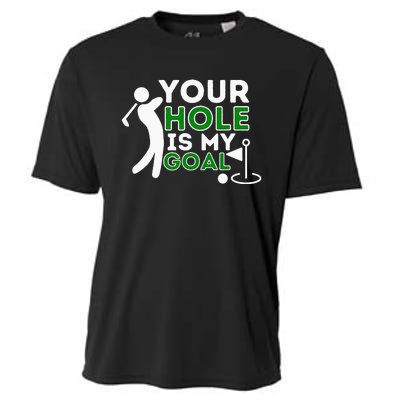 Your Hole Is My Goal - Golf Player Golfing Humor Pun Cooling Performance Crew T-Shirt