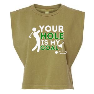 Your Hole Is My Goal - Golf Player Golfing Humor Pun Garment-Dyed Women's Muscle Tee