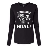 Your Hole Is My Goal Golf Player Golfing Humor Pun Womens Cotton Relaxed Long Sleeve T-Shirt