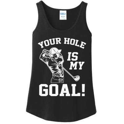 Your Hole Is My Goal Golf Player Golfing Humor Pun Ladies Essential Tank