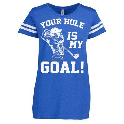 Your Hole Is My Goal Golf Player Golfing Humor Pun Enza Ladies Jersey Football T-Shirt