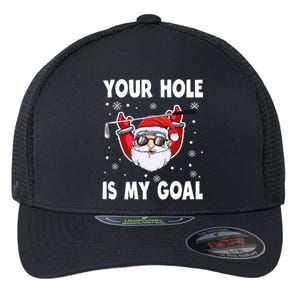 Your Hole Is My Goal Funny Santa Claus Golf Christmas Quotes Gift Flexfit Unipanel Trucker Cap