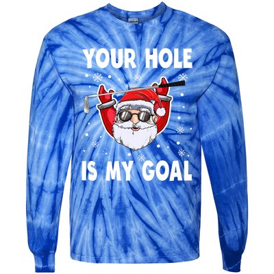 Your Hole Is My Goal Funny Santa Claus Golf Christmas Quotes Gift Tie-Dye Long Sleeve Shirt