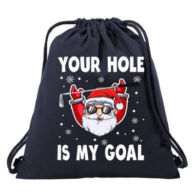 Your Hole Is My Goal Funny Santa Claus Golf Christmas Quotes Gift Drawstring Bag