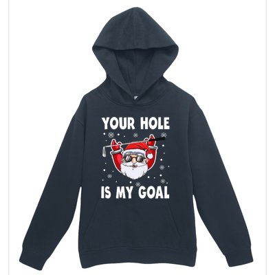 Your Hole Is My Goal Funny Santa Claus Golf Christmas Quotes Gift Urban Pullover Hoodie