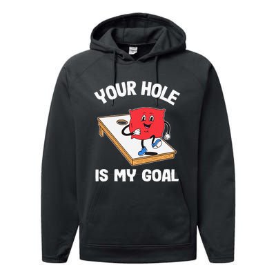 Your Hole Is My Goal Corn Hole Bean Bag Sarcastic Cornhole Performance Fleece Hoodie