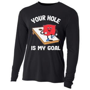 Your Hole Is My Goal Corn Hole Bean Bag Sarcastic Cornhole Cooling Performance Long Sleeve Crew