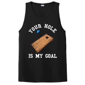 Your Hole Is My Goal Board Toss Game Lover Tossing Bag Gift PosiCharge Competitor Tank