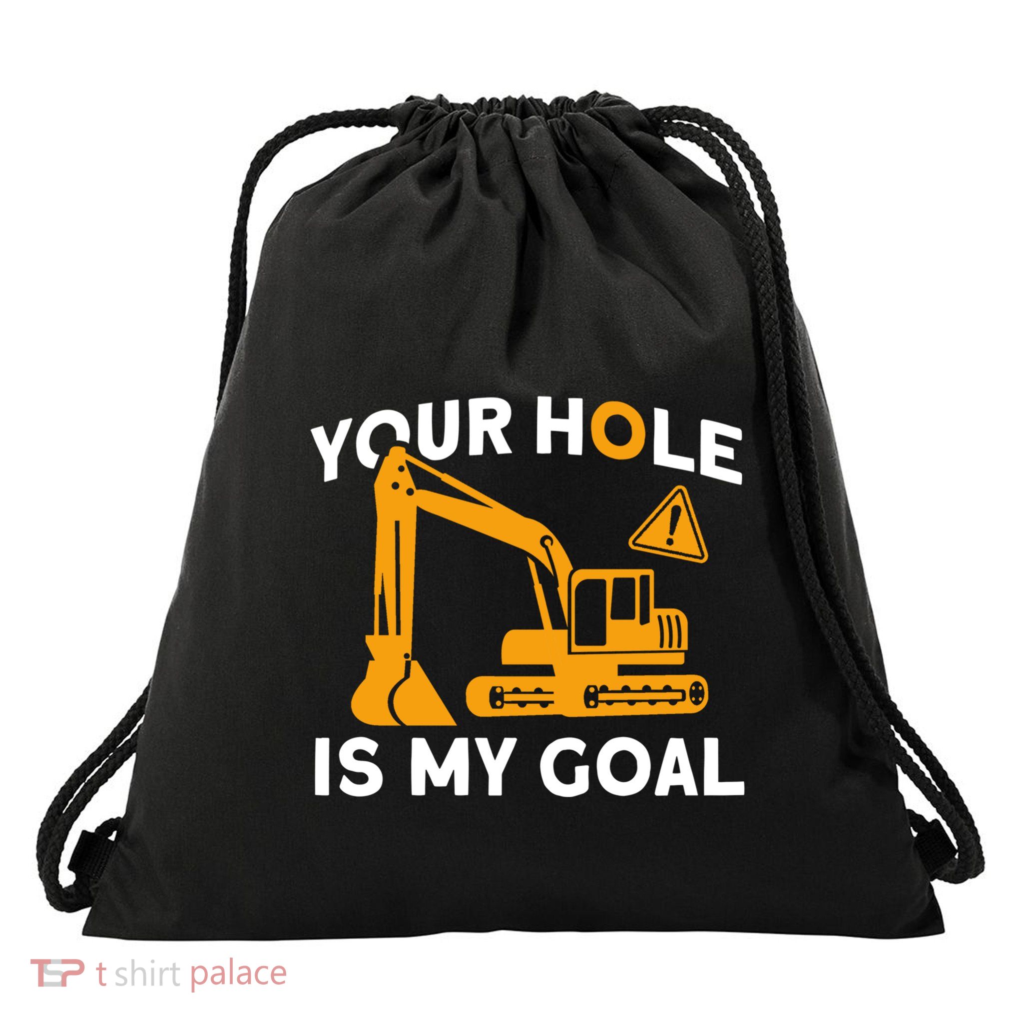 Your Hole Is My Goal Builder Contractor Meaningful Gift Drawstring Bag