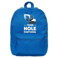 Your Hole Is My Goal Builder Gift 16 in Basic Backpack