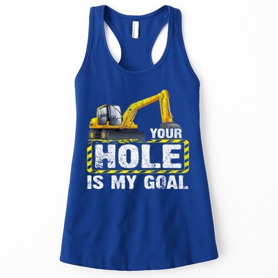 Your Hole Is My Goal Construction Equipt Excavating Gift Womens Tank Top
