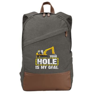 Your Hole Is My Goal Construction Equipt Excavating Gift Cotton Canvas Backpack