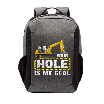 Your Hole Is My Goal Construction Equipt Excavating Gift Vector Backpack
