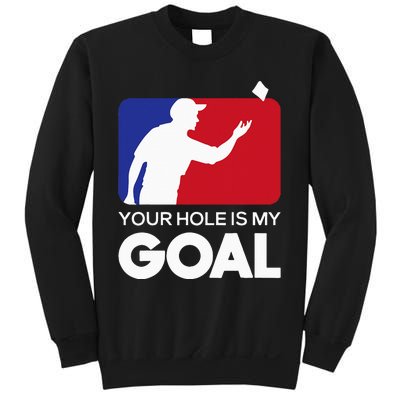 Your Hole is my Goal Funny Cornhole Player Bean Bag Game Sweatshirt